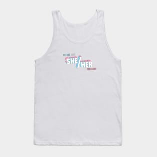 She/Her Pronouns (straight) Tank Top